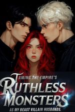 Taming the Empire's Ruthless Monsters as My Beast Villain Husbands