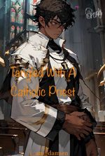 Tangled With A Catholic Priest