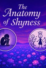 The Anatomy of Shyness