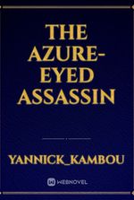 The Azure-eyed assassin