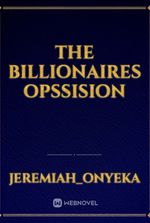 THE BILLIONAIRES OPSSISION
