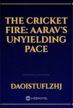 The Cricket Fire: Aarav's Unyielding Pace