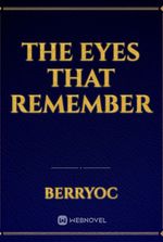 The Eyes That Remember