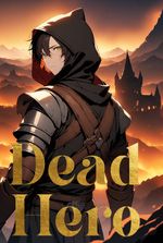 The Fallen Hero Returns: Death Sent Me to the Future