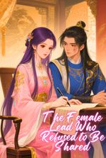 The Female Lead Who Refused to Be Shared