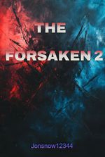THE FORSAKEN 2