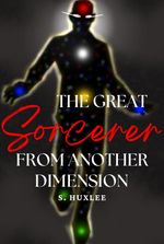 The Great Sorcerer from Another Dimension