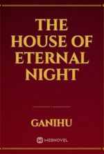 The House of Eternal Night