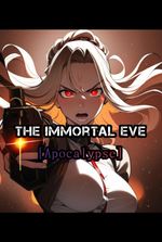 The Immortal Eve [Apocalypse]