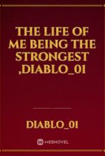 The Life Of Me Being The Strongest ,DIABLO_01