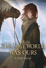 The Lost World Was Ours