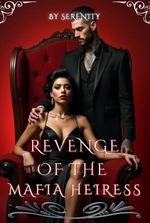 The Mafia Heiress's Revenge