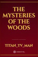 the mysteries of the woods