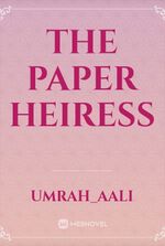 The paper heiress