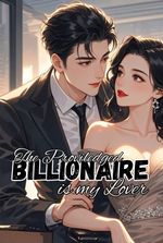 THE PRIVILEGED BILLIONAIRE IS MY LOVER