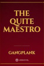 The Quite Maestro