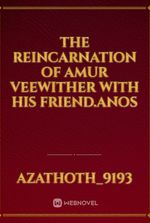 The reincarnation of Amur Veewither with his friend.anos