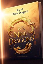 The Rise of the Nine Dragons – Shadows Over Southeast Asia