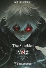 The Shackled Void