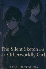 The Silent Sketch and the Otherworldly Girl