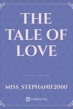 The tale of love