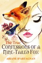 The True Confessions of a Nine-Tailed Fox