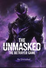 The Unmasked: The Betrayer’s Game