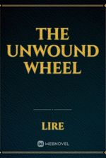 The Unwound Wheel