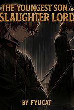 The Youngest Son Of Slaughter Lord