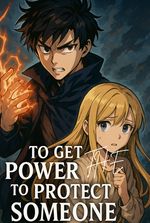 To Get The Power To Protect Someone