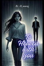 TO HEAVEN WITH YOU