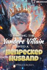 Training the Yandere Villain into a Henpecked Husband