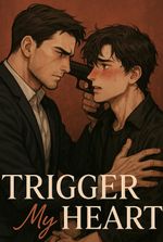 TRIGGER MY HEART