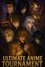 ULTIMATE ANIME TOURNAMENT: When Legends Collide