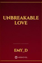 unbreakable love