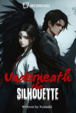 Underneath the Silhouette