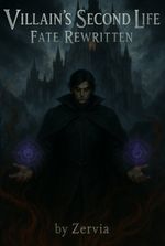 Villain’s Second Life: Fate Rewritten