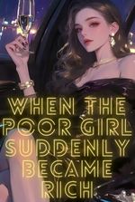 When The Poor Girl Suddenly Became Rich