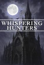 Whispering Hunters