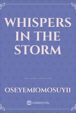 Whispers in the storm