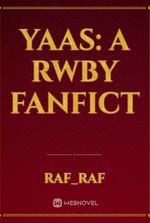 YAAS: A RWBY fanfict