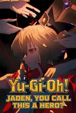 Yu-Gi-Oh!: Jaden, You Call This a Hero?