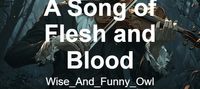 A Song of Flesh and Blood