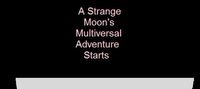 A Strange Moon's Multiversal Adventure