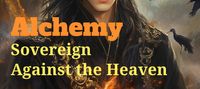 Alchemy Sovereign Against the Heaven