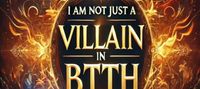 BTTH:I AM NOT JUST A VILLAIN