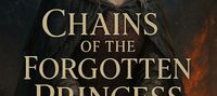 Chains of the Forgotten Princess