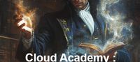 Cloud Academy : The Reincarnated Magician