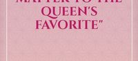 "From The Girl Who Didn't Matter To The Queen's Favorite"