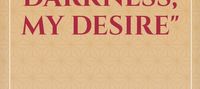 "his darkness, my desire"